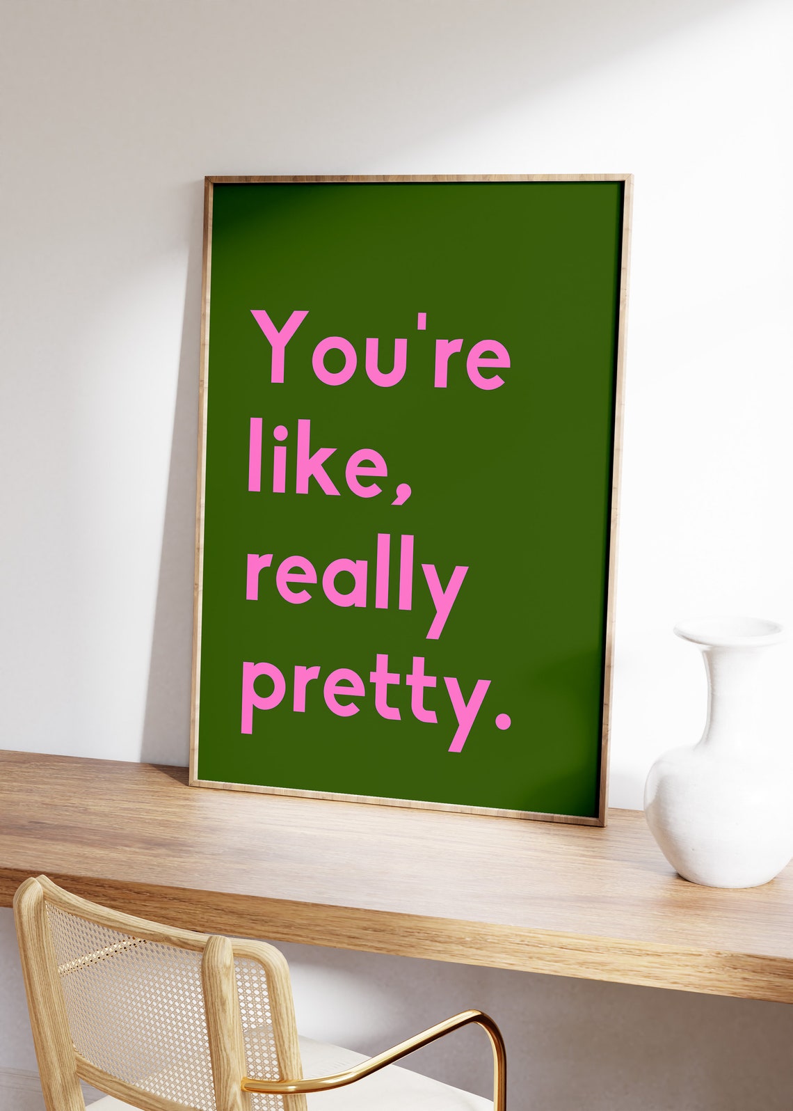 You're Like Really Pretty Pink Green Bold Quote Poster Decor - Image 3