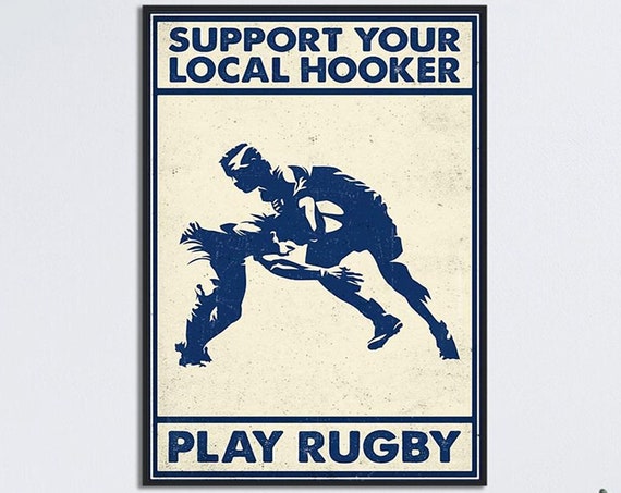 Support Your Local Hooker, Play Rugby Vintage Art Print