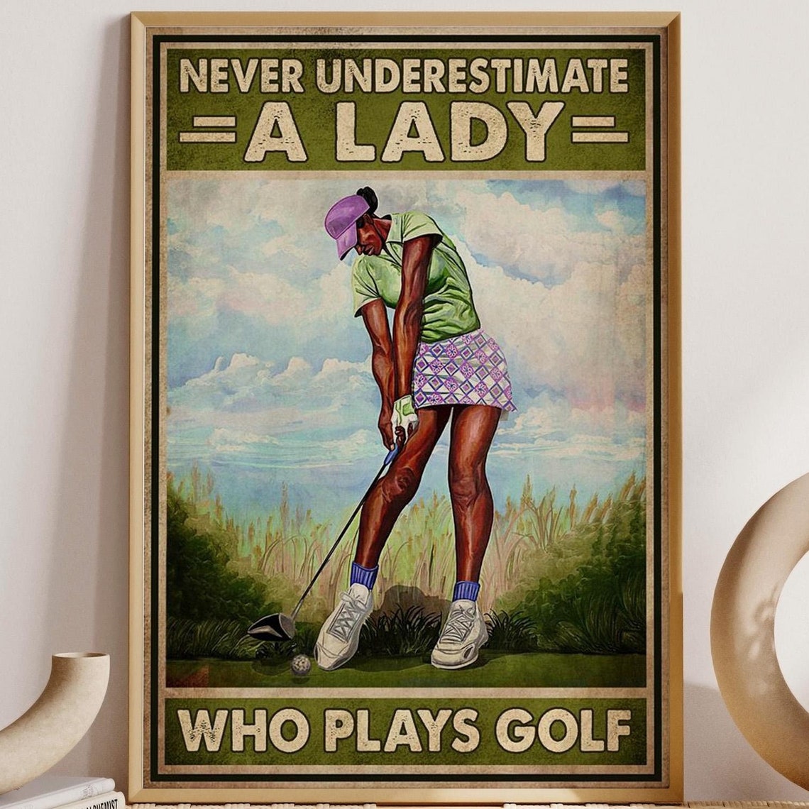 Never Underestimate A Lady Who Plays Golf Vintage Quote Golf Poster