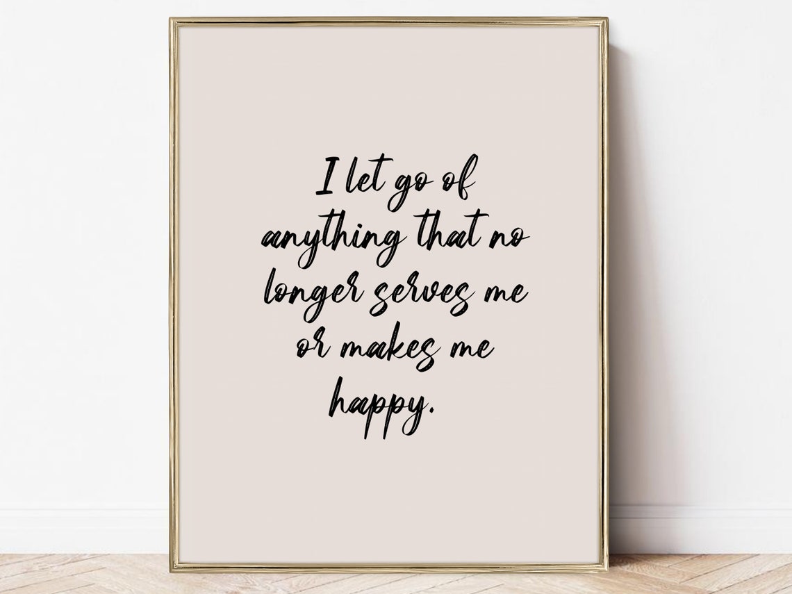 I Let Go Of Anything That No Longer Serves Me Affirmation Poster