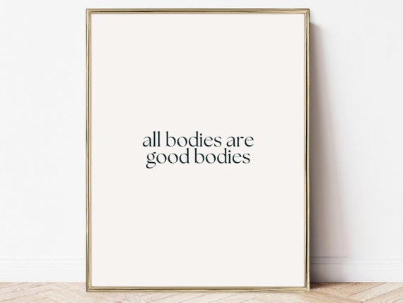 All Bodies Are Good Bodies Positive Self Art Print