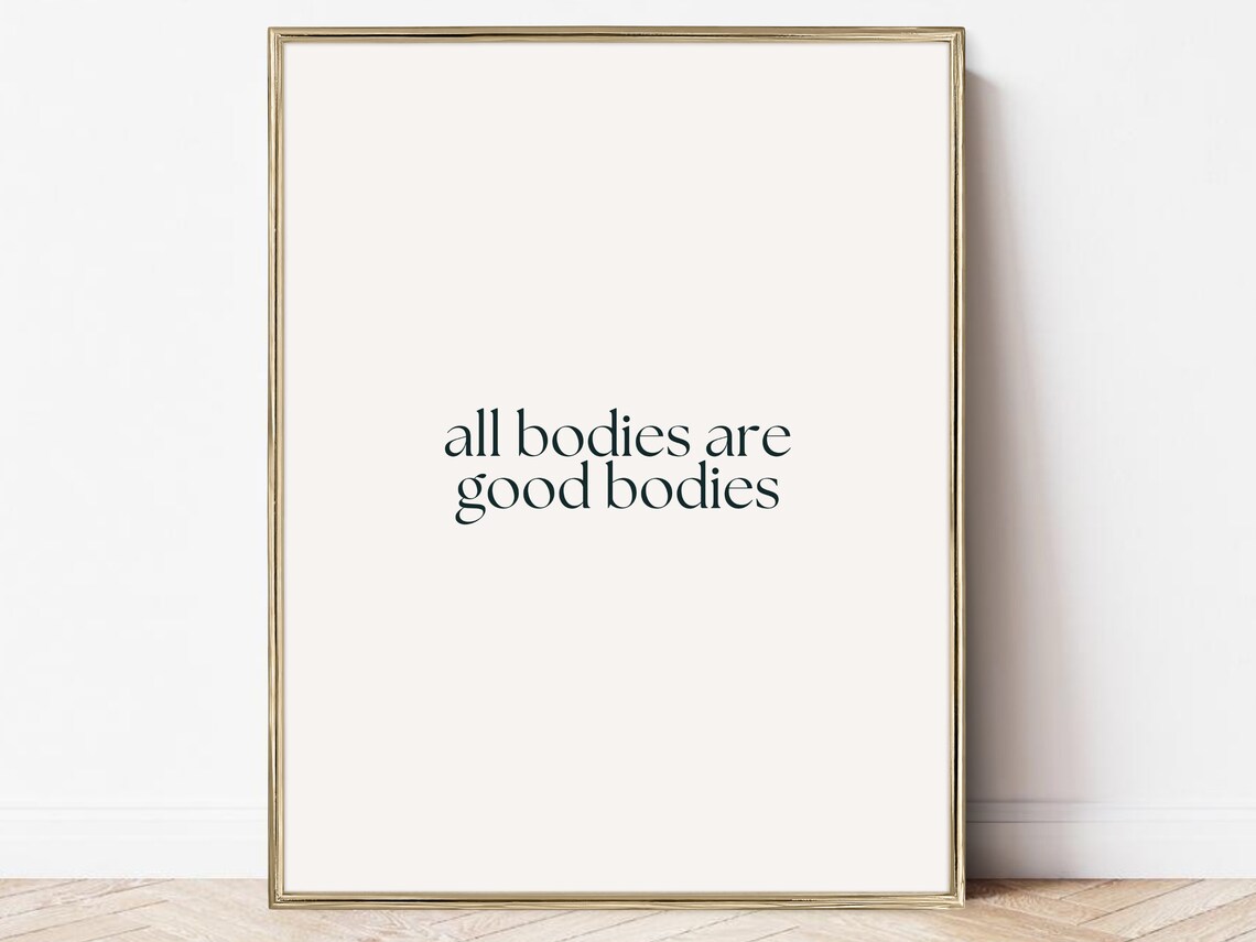 All Bodies Are Good Bodies Positive Self Art Print