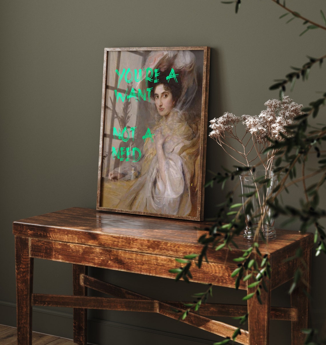 You Are a Want Not a Need Altered Classic Portrait Green Poster - Image 4