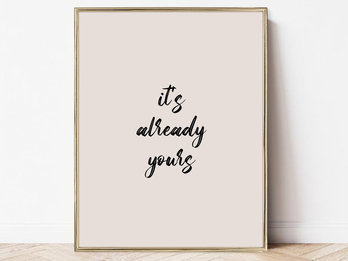 Its Already Yours Manifestation Affirmation Minimalist Wall Poster
