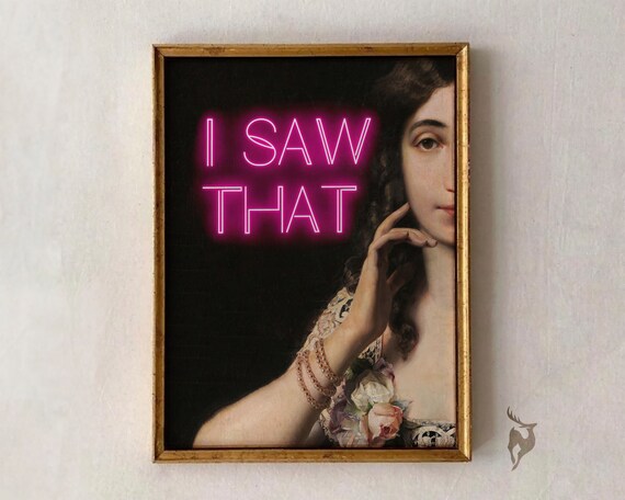 Funny I Saw That Pink Neon Text Altered Vintage Portrait Poster