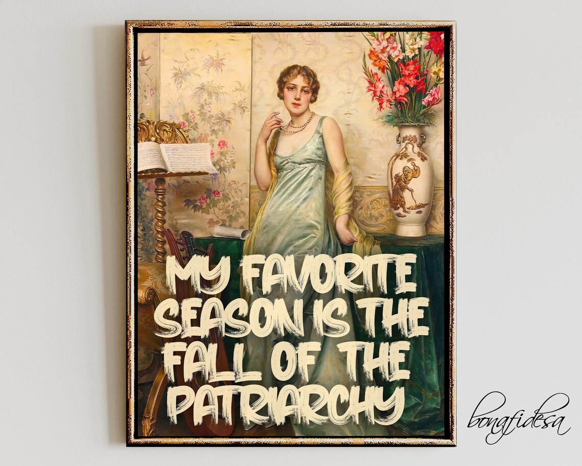 My Favorite Season Is the Fall of the Patriarchy Funny Altered Art Print
