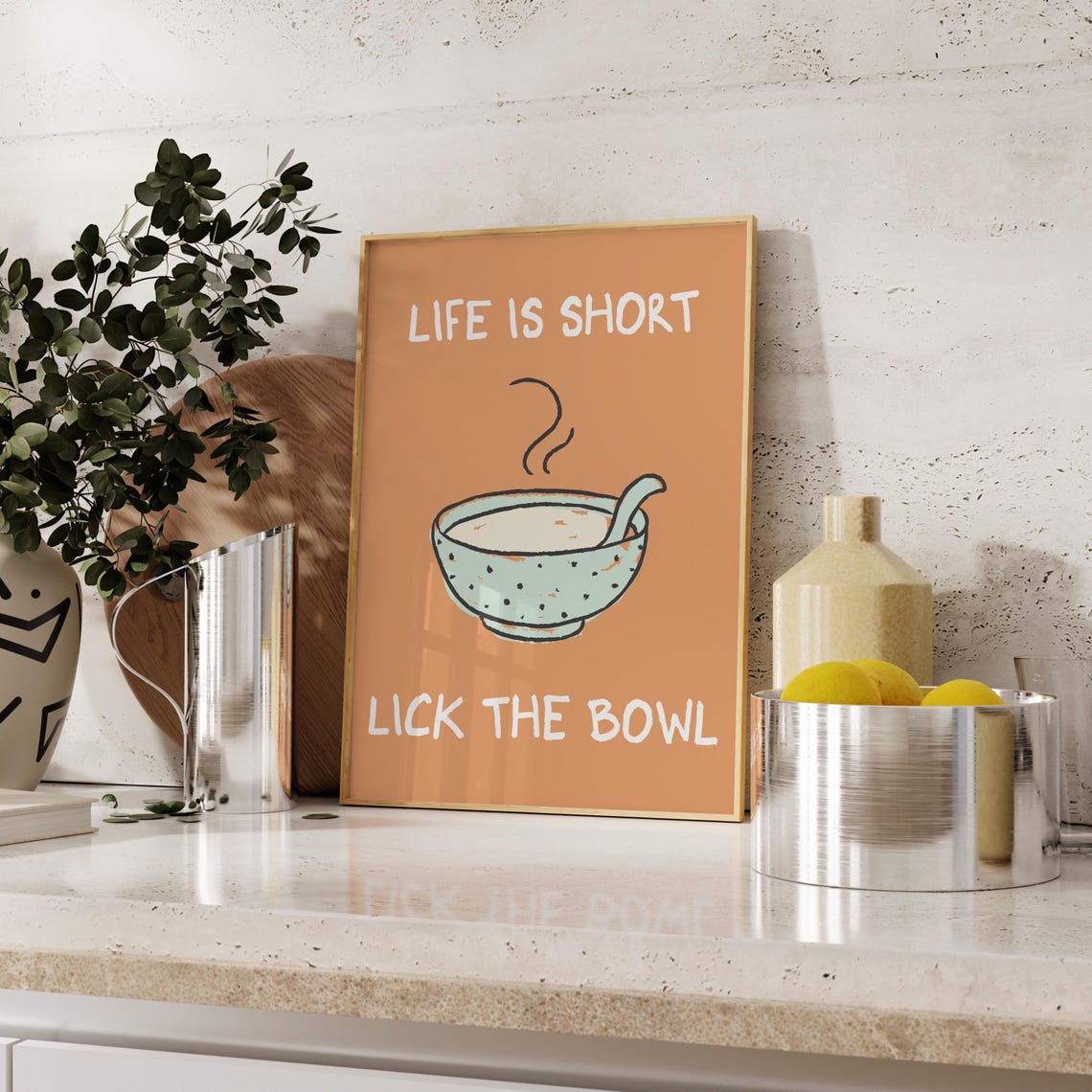 Life Is Short Lick The Bowl Orange Soup Kitchen Wall Art Print - Image 4
