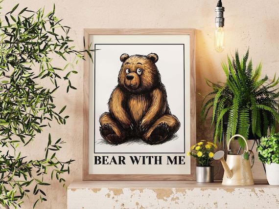 Bear With Me Cute Brown Bear Animal Pun Whimsical Kids Poster