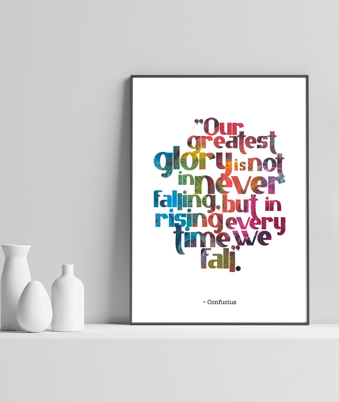 Confucius Our Greatest Glory Is Rising Again Colorful Quote Poster