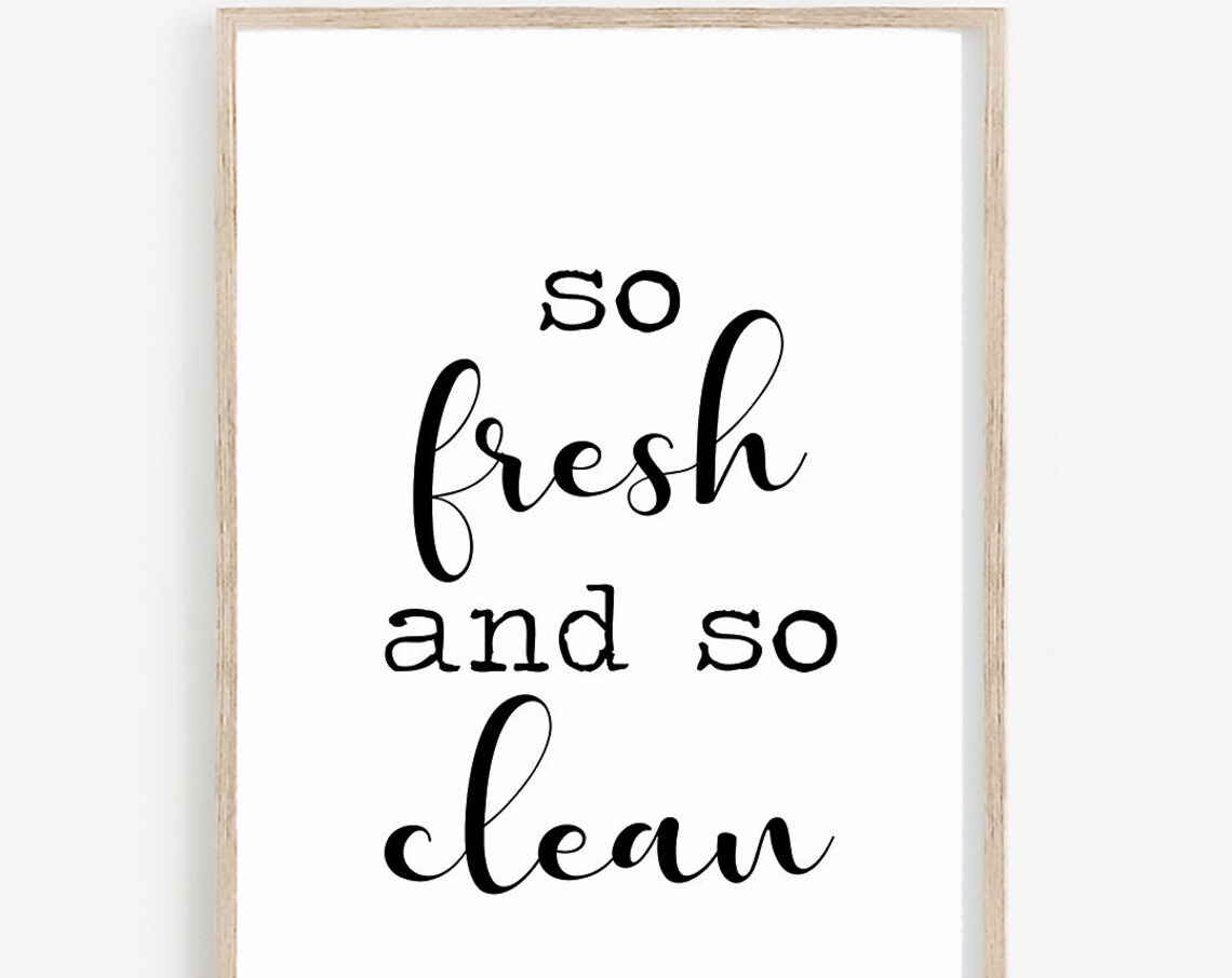 So Fresh And So Clean Funny Bathroom Wall Art