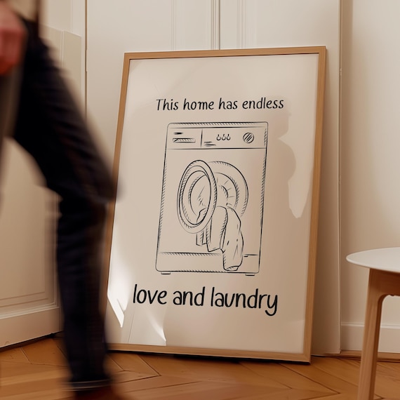 This Home Has Endless Love and Laundry Washer Sketch Funny Room Poster