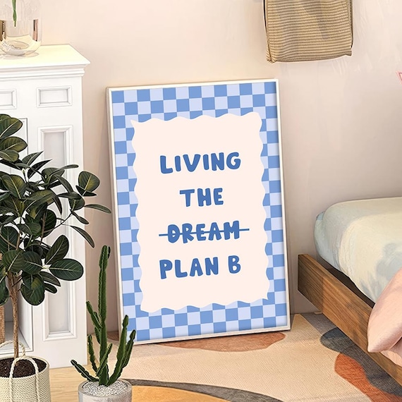 Living the Plan B Blue Checkered Funny Motivational Wall Poster