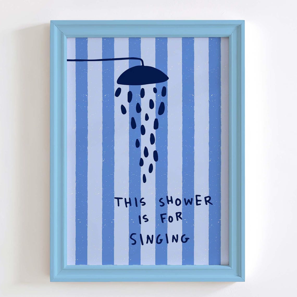 This Shower Is for Singing Blue Striped Bathroom Wall Quote Poster