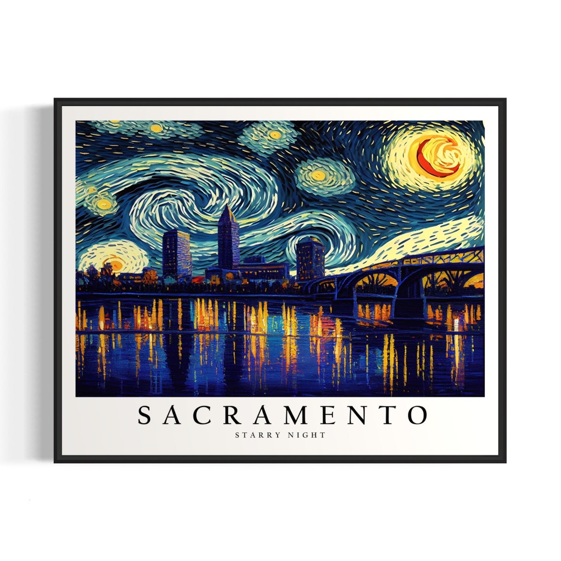 Sacramento Riverfront Skyline Van Gogh Starry Night City Poster