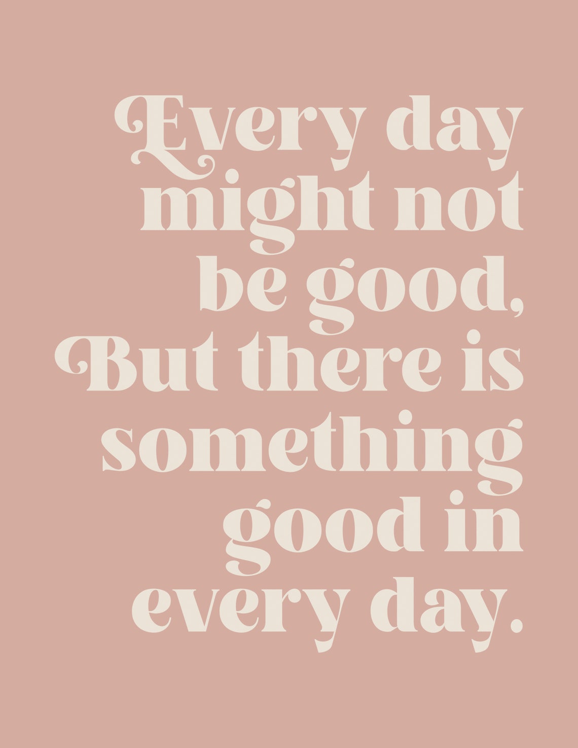 Something Good In Every Day Pink Uplifting Inspirational Quote Poster - Image 2