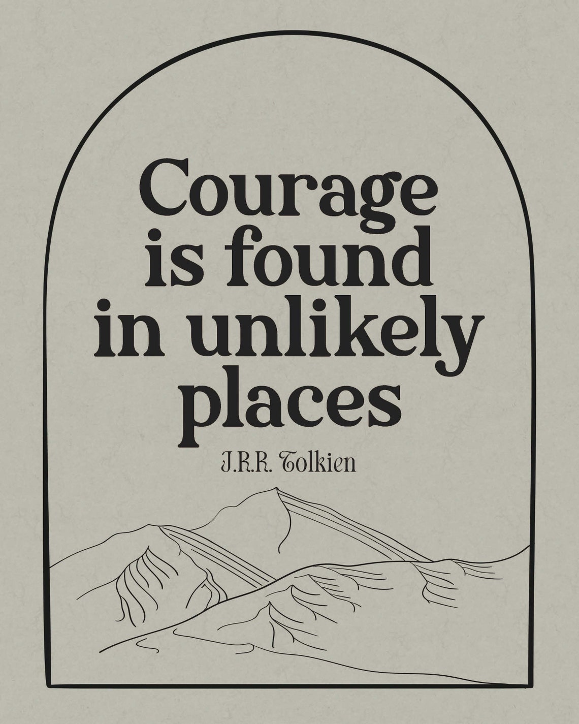 Courage Is Found In Unlikely Places Tolkien Mountain Quote Poster - Image 2