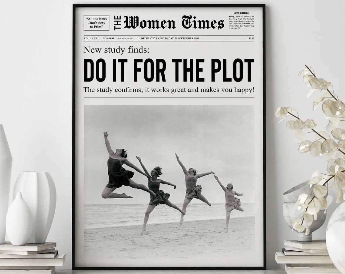 Do It For The Plot Newspaper Women Beach Funny Quote Art Poster
