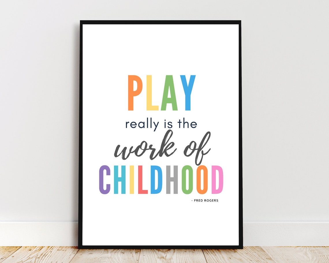 Fred Rogers Play Is The Work Of Childhood Rainbow Kids Quote Poster - Image 3