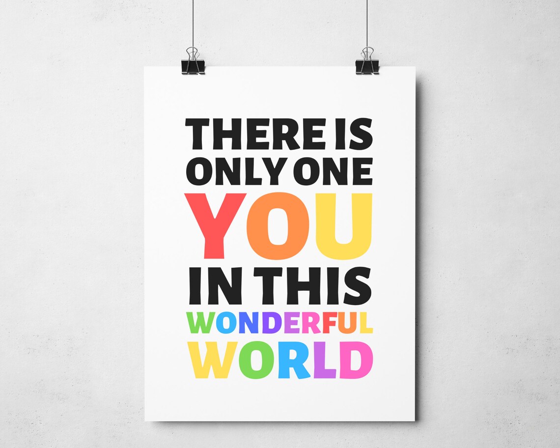 There Is Only One You In This Wonderful World Rainbow Kids Quote Poster - Image 4
