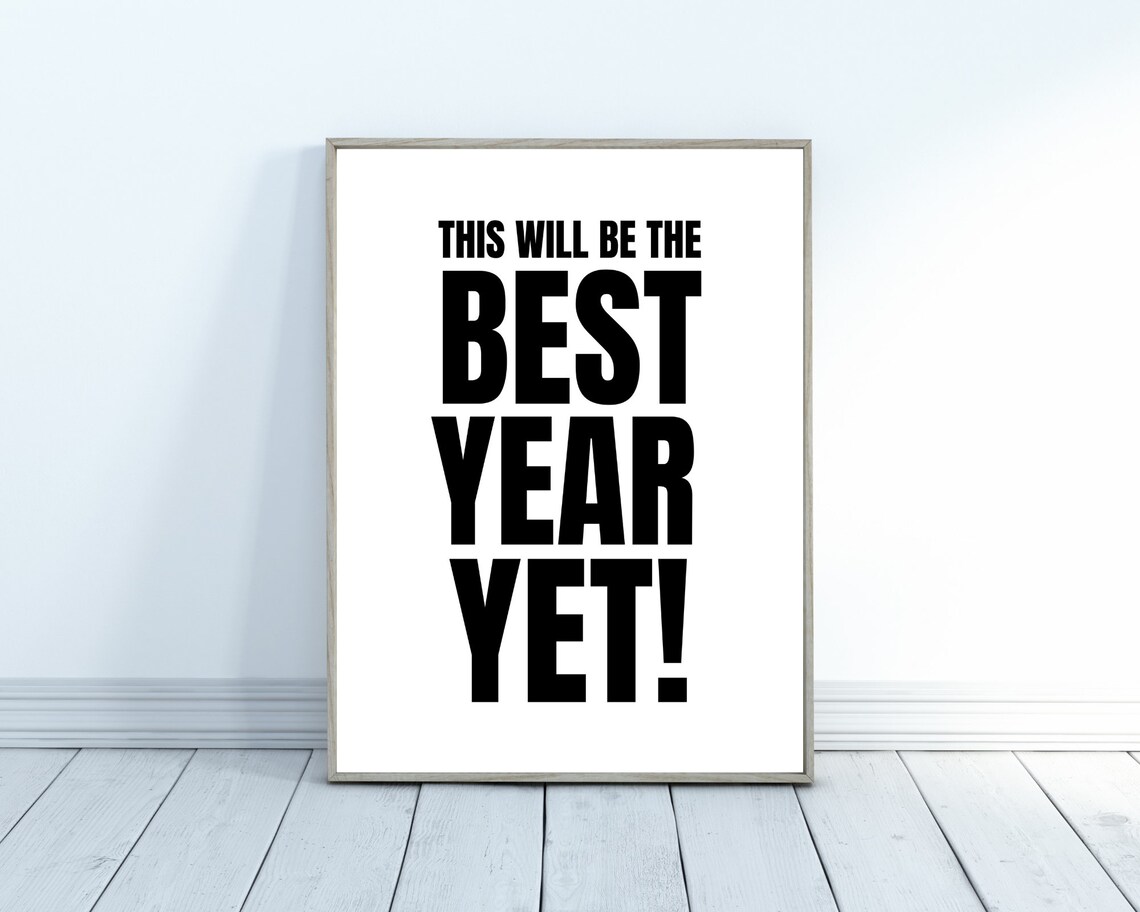 This Will Be The Best Year Yet Bold Black Typography Motivational Wall Art - Image 2