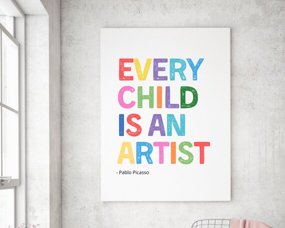 Pablo Picasso Every Child Is An Artist Colorful Kids Room Quote Poster