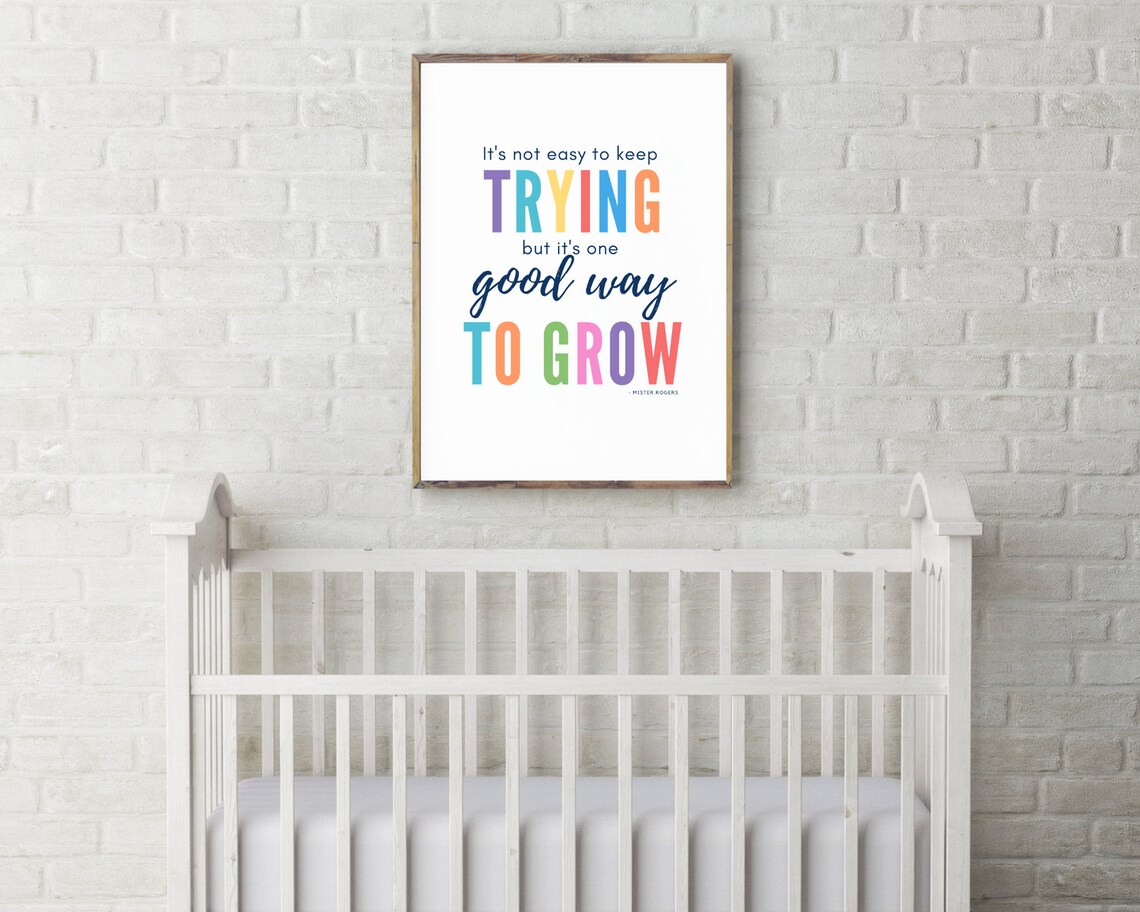 Mister Rogers Its Not Easy To Keep Trying Good Way To Grow Poster - Image 2