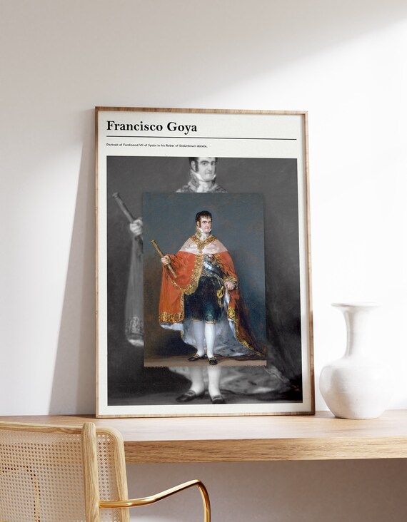 Francisco Goya Ferdinand VII in Robes of State Portrait Art Poster