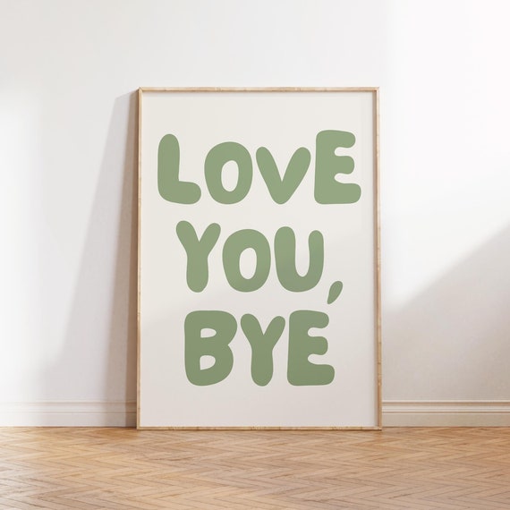 Love You Bye Sage Green Retro Poster