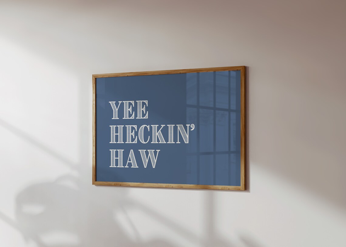 Yee Heckin Haw Navy Blue Funny Western Typography Quote Poster - Image 2