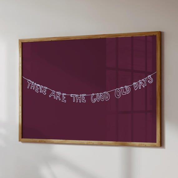 Good Old Days Print Trendy Home Decor Minimalist Typography Poster Digital Download Horizontal