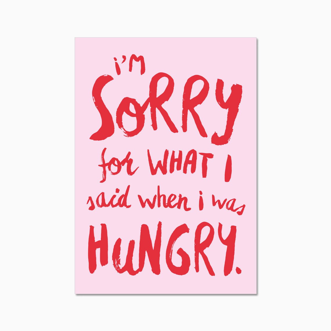 Sorry For What I Said When I Was Hungry Funny Kitchen Pink Poster