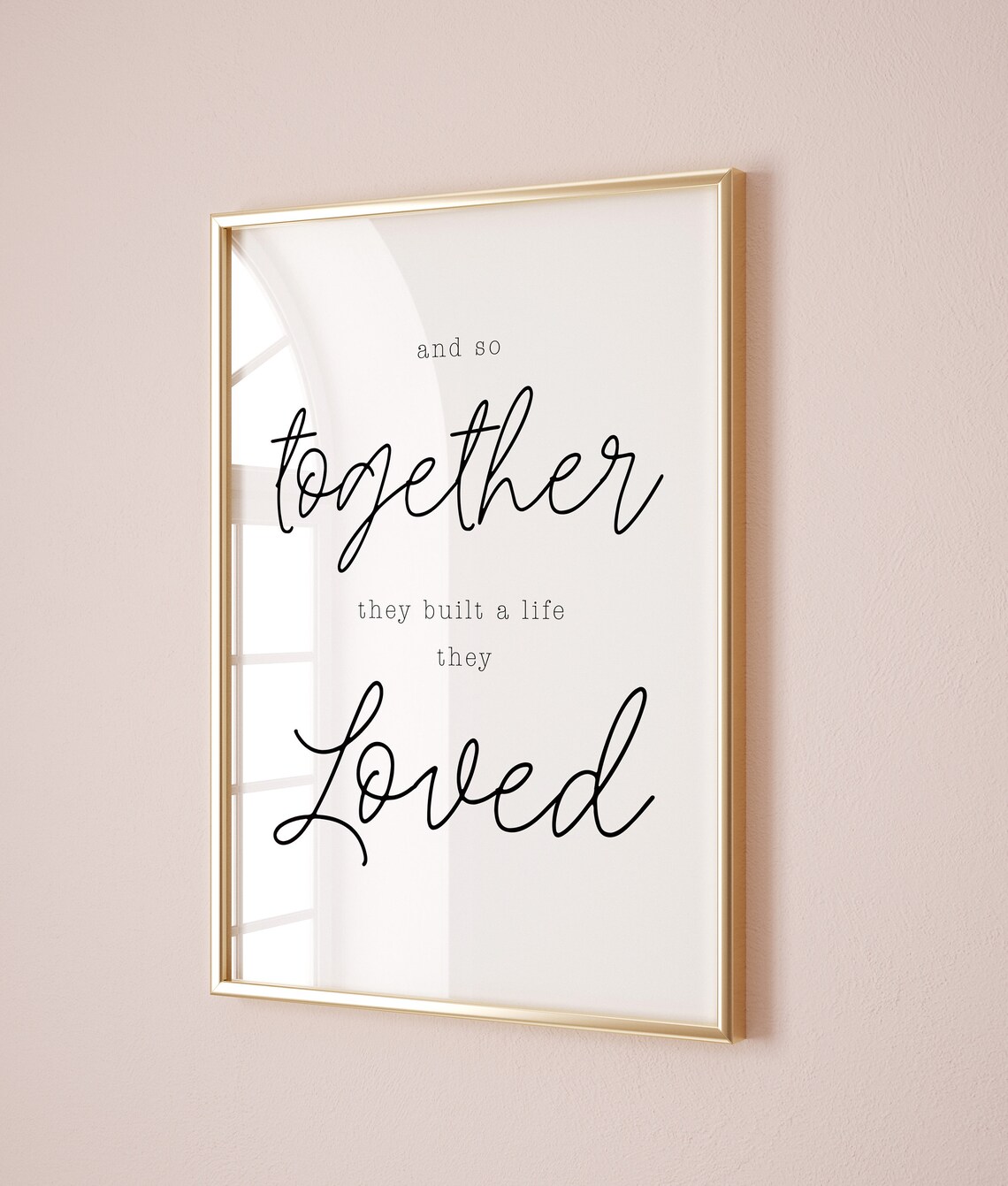 Together They Built a Life They Loved Quote Print