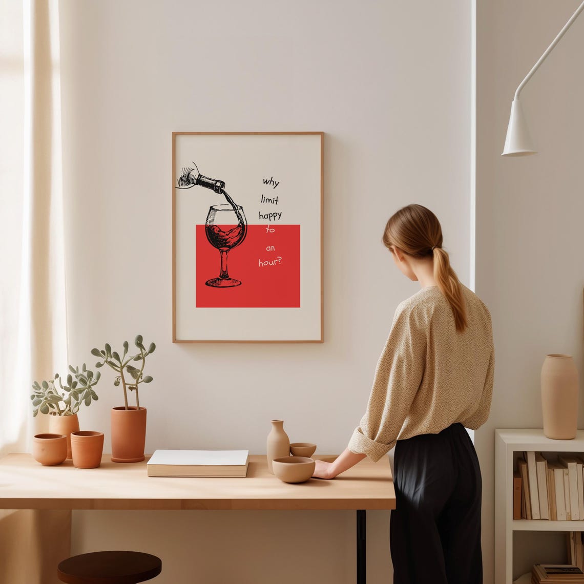 Why Limit Happy to an Hour Cheerful Red Wine Pour Quote Poster - Image 2