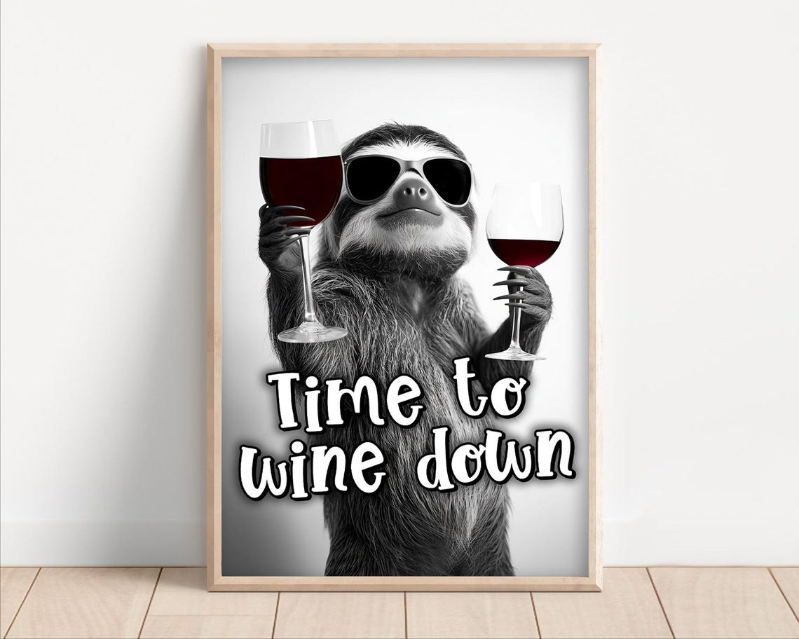 Sloth With Sunglasses Time To Wine Down Funny Quote Wall Art