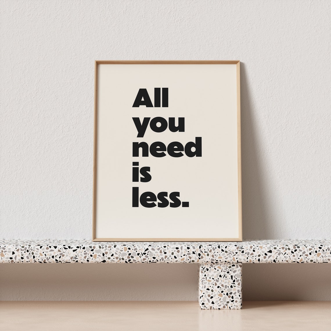 All You Need Is Less Minimalist Bold Stacked Type Living Room Poster - Image 3