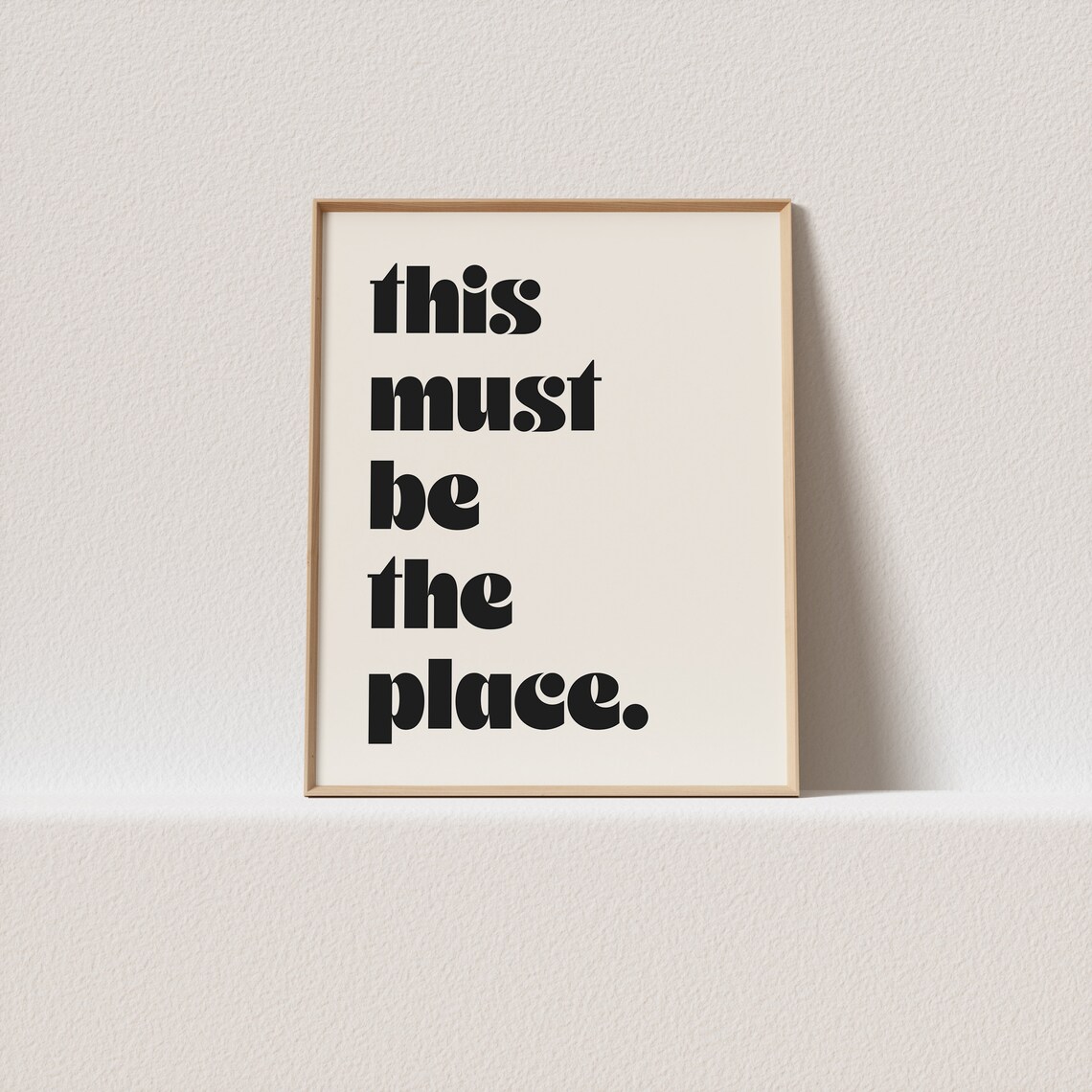 This Must Be The Place Typography Wall Art Print