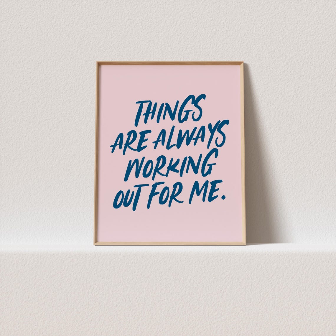 Things Are Always Working Out For Me Navy Pink Script Poster