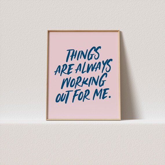 Things Are Always Working Out For Me Navy Pink Script Poster