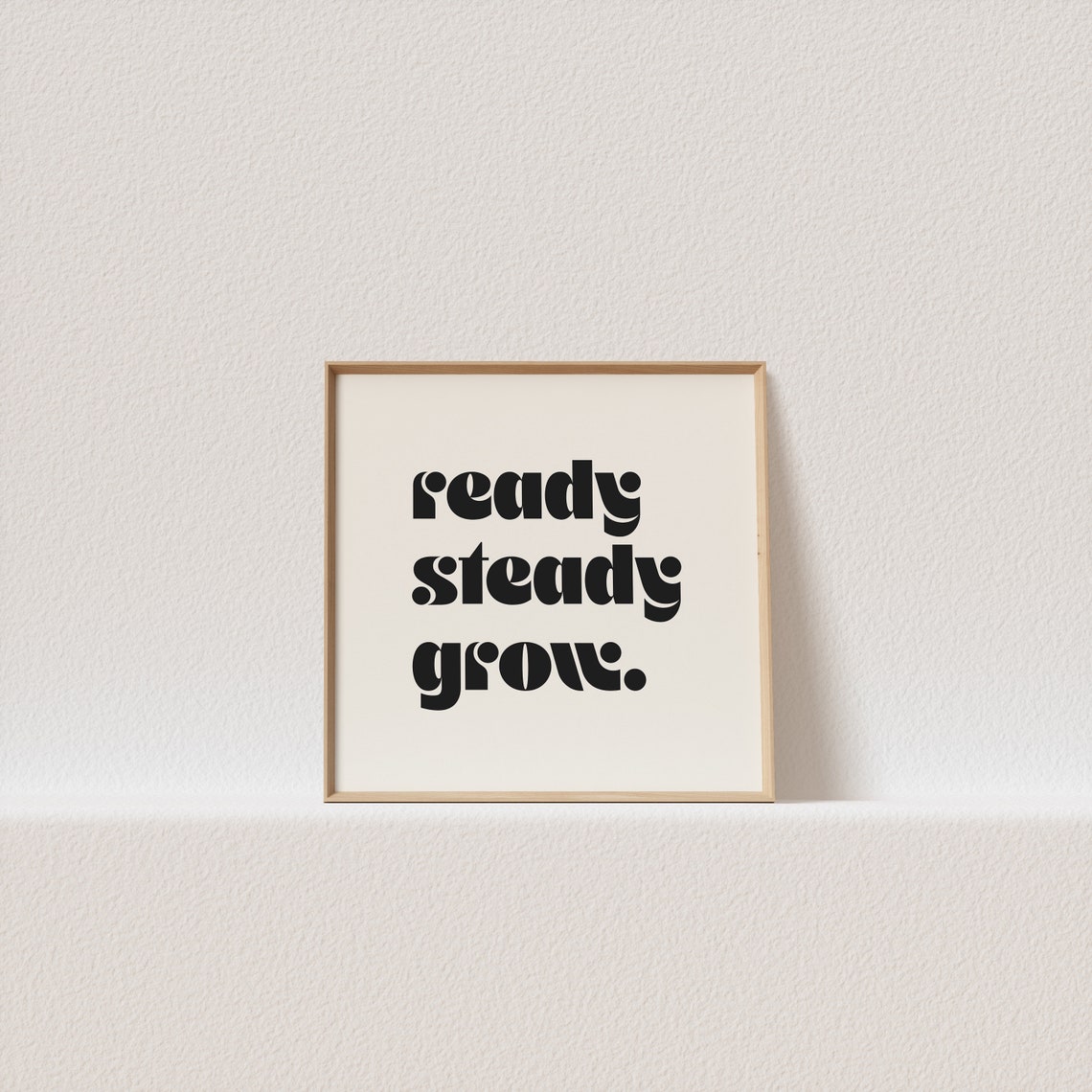 Ready Steady Grow Retro Typography Square Motivational Poster