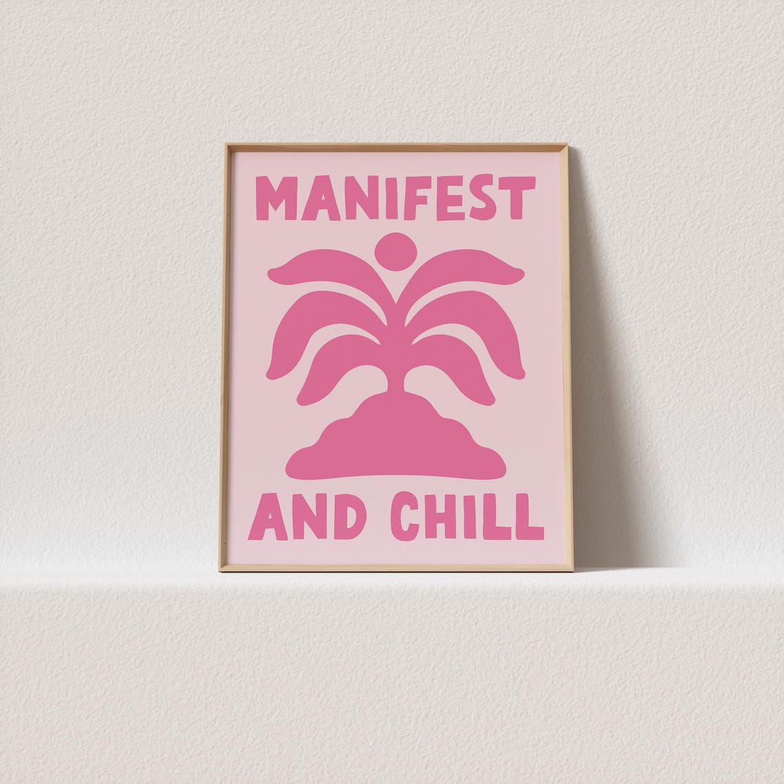 Manifest and Chill Pink Maximalist Poster with Abstract Palm Design