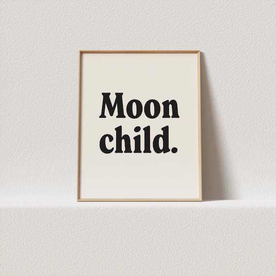 Retro Art Print Moon Child Stunning Typography A Must Have For Your Gallery Wall A Click Away To Be Yours Forever