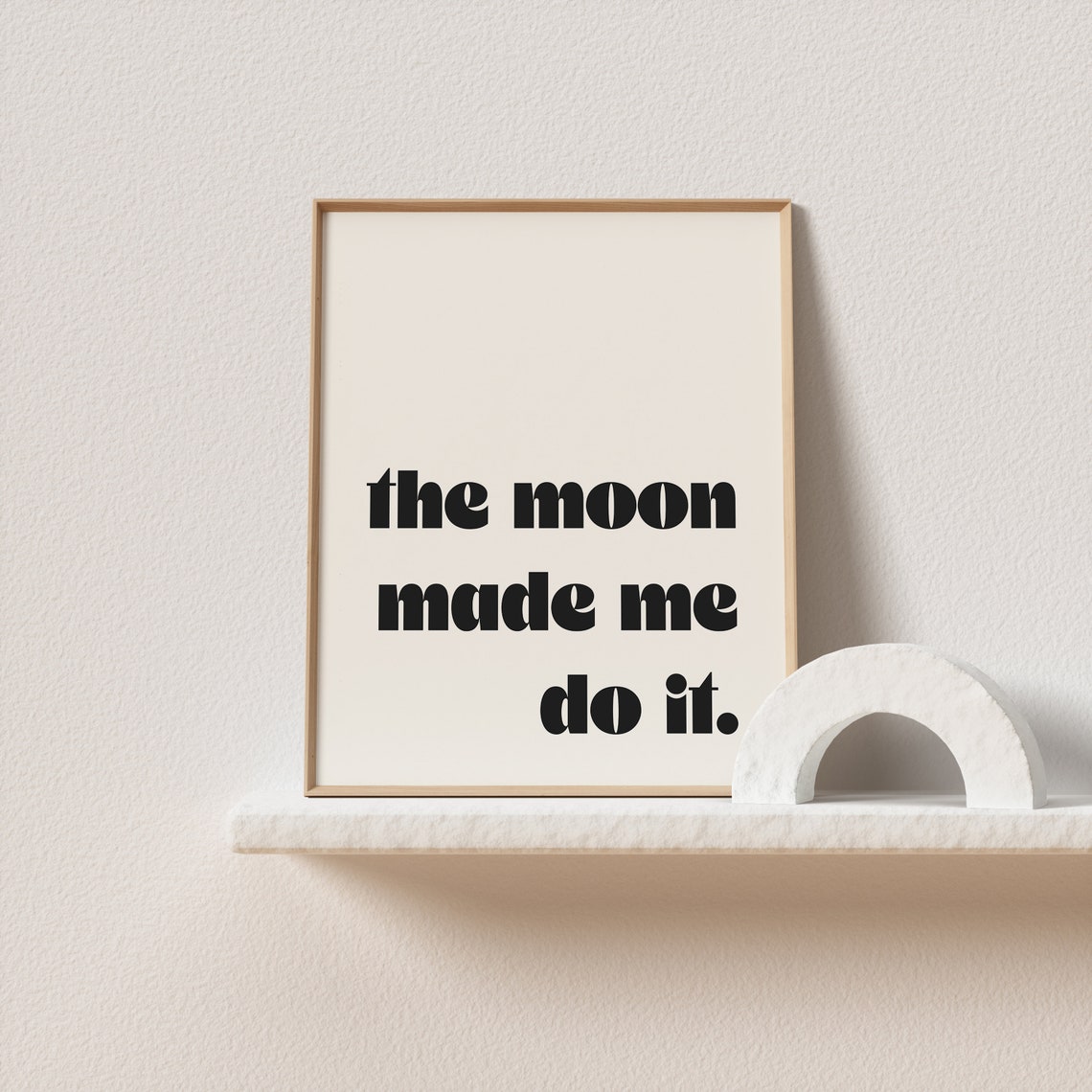 The Moon Made Me Do It Black Retro Humor Typography Quote Poster - Image 3