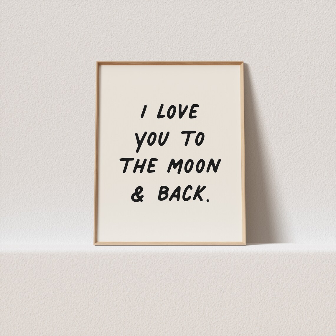 I Love You To The Moon And Back Handwritten Love Quote Poster
