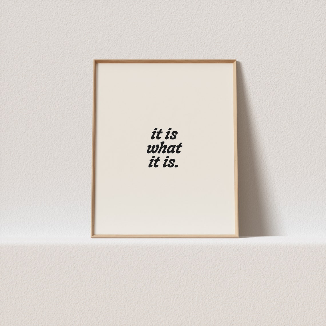It Is What It Is Quote Typography Poster Cream Black Serif Lettering