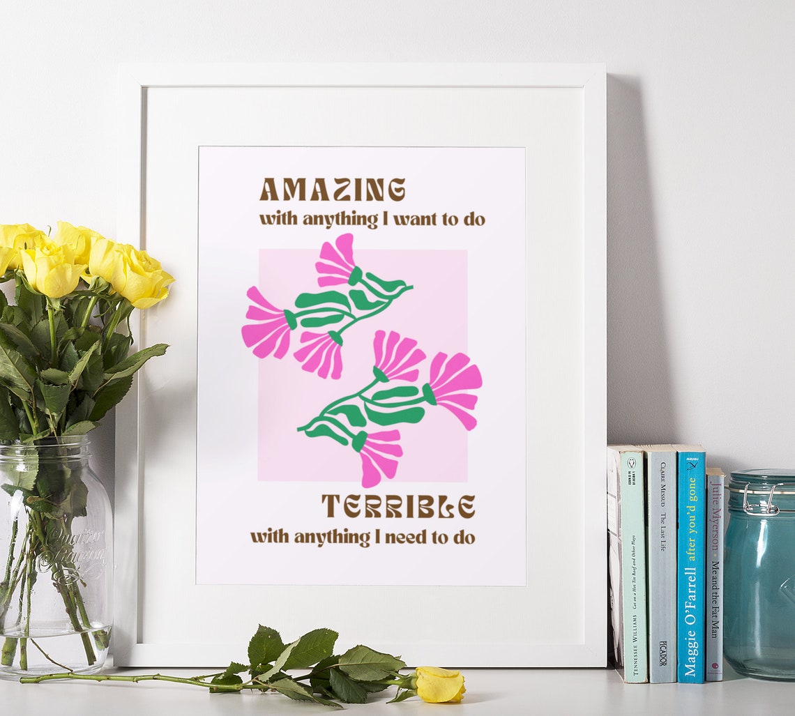 Amazing With Anything I Want To Do Terrible Need Funny Quote Poster - Image 2