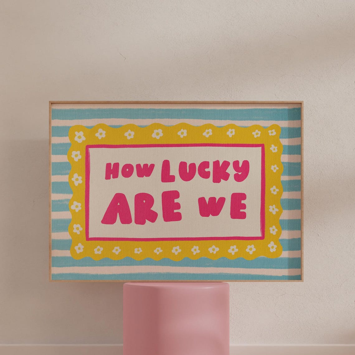 How Lucky Are We Bold Pink Retro Daisy Stripe Quote Poster Art