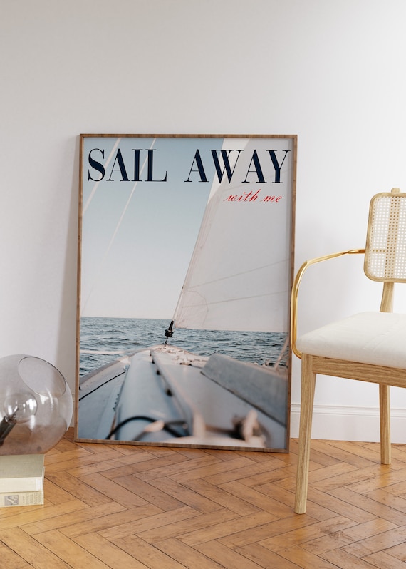 Sail Away With Me Romantic Sailboat Deck Nautical Photography Poster