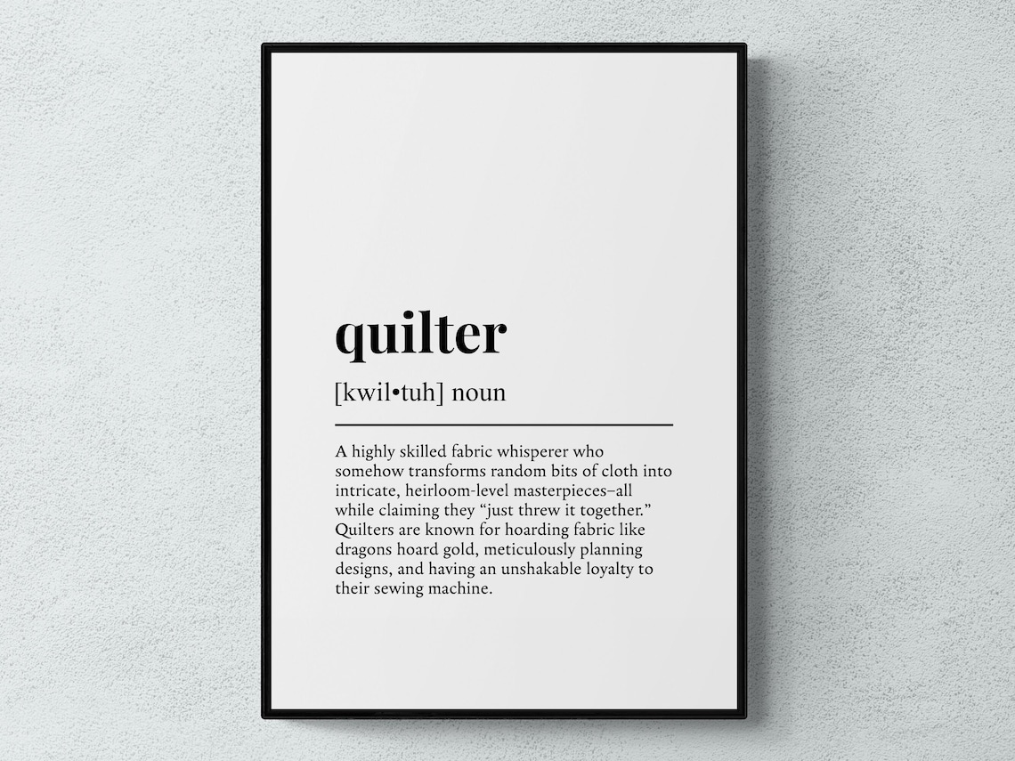 Quilter Funny Definition Typography Quote Art Print