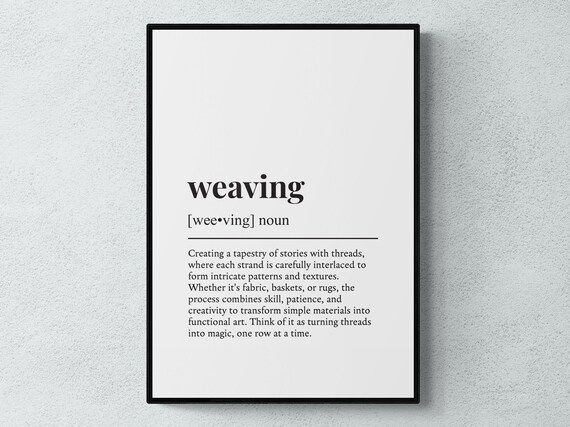 Weaving Funny Definition Hobby Gift Wall Art Print