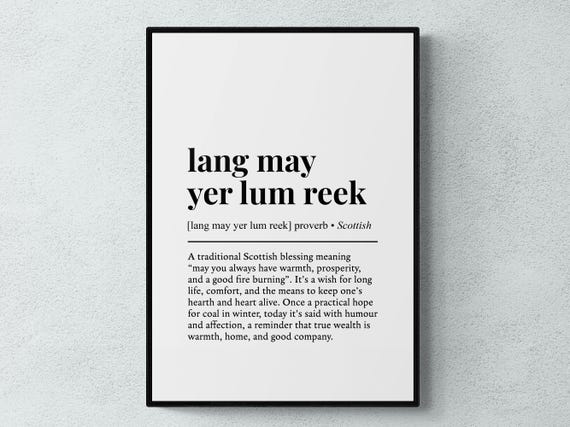 Lang May Yer Lum Reek Scottish Phrase Art Print
